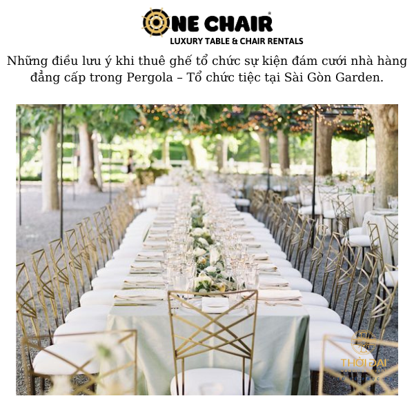 Hình 9: Cho thuê ghế sự kiện đám cưới chameleon tắc kè hoa cao cấp tại nhà hàng Pergola.