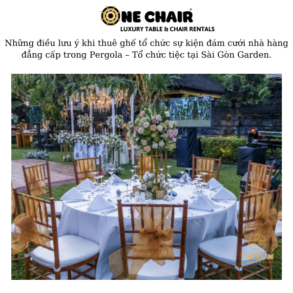 Hình 7: Cho thuê ghế sự kiện đám cưới sân vườn đẹp tại nhà hàng Pergola.