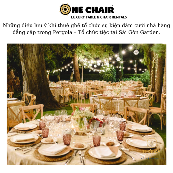 Hình 6: Cho thuê ghế sự kiện đám cưới crossback cao cấp tại nhà hàng Pergola.