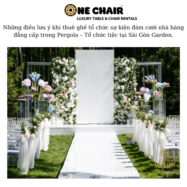 Hình 5: Cho thuê ghế sự kiện đám cưới sân vườn cao cấp tại nhà hàng Pergola.