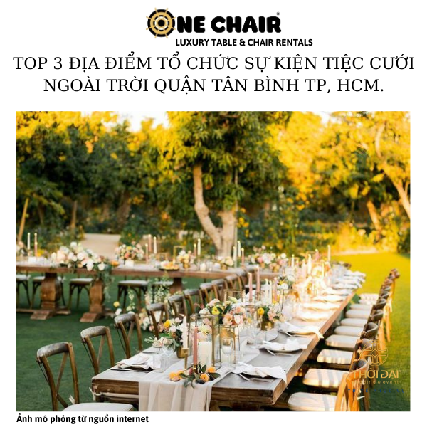 Hình 1: ONE CHAIR công ty cho thuê ghế sự kiện tiệc cưới ngoài trời cao cấp tại quận Tân Bình, TP HCM.