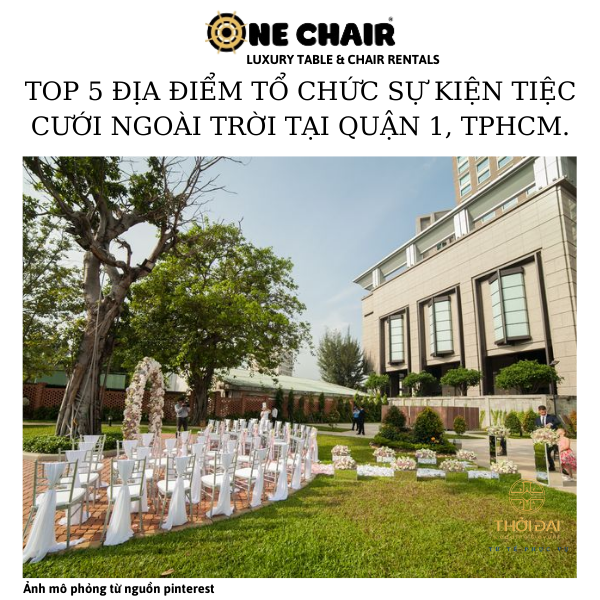 Hình 4: ONE CHAIR cho thuê ghế sự kiện tiệc cưới ngoài trời giá tốt tại Hotel Nikko Sài Gòn.