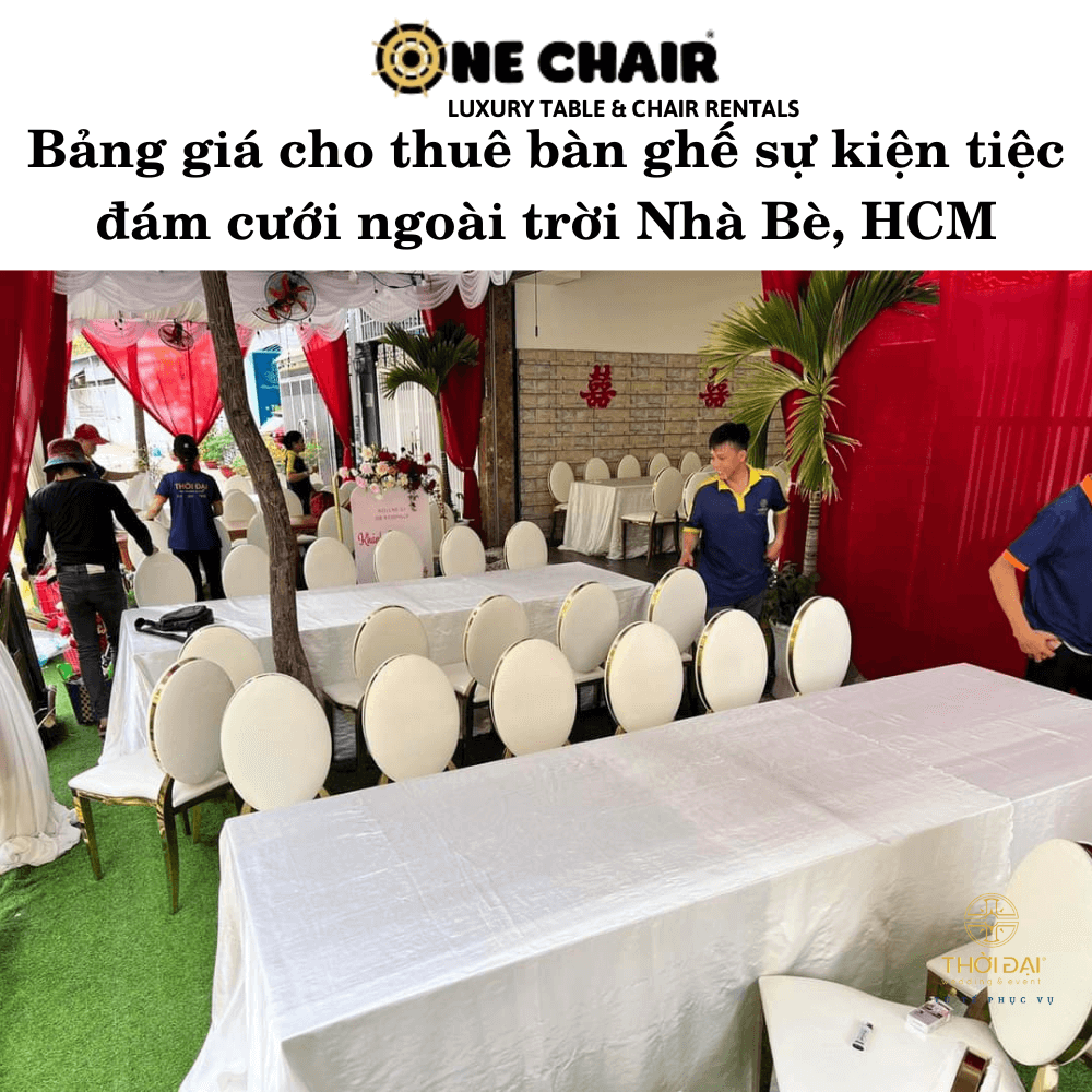 Bảng giá cho thuê bàn ghế sự kiện tiệc đám cưới ngoài trời Nhà Bè, HCM.