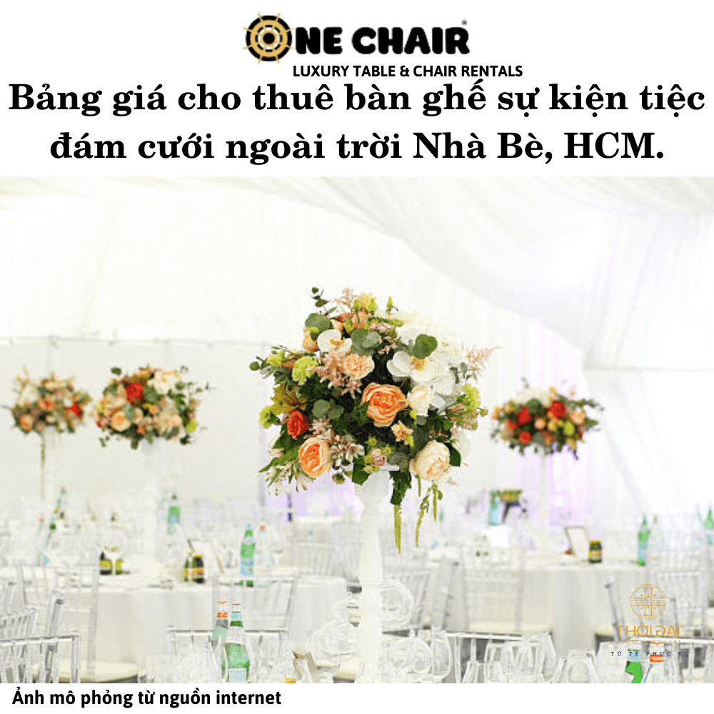 Bảng giá cho thuê bàn ghế sự kiện tiệc đám cưới ngoài trời Nhà Bè, HCM.