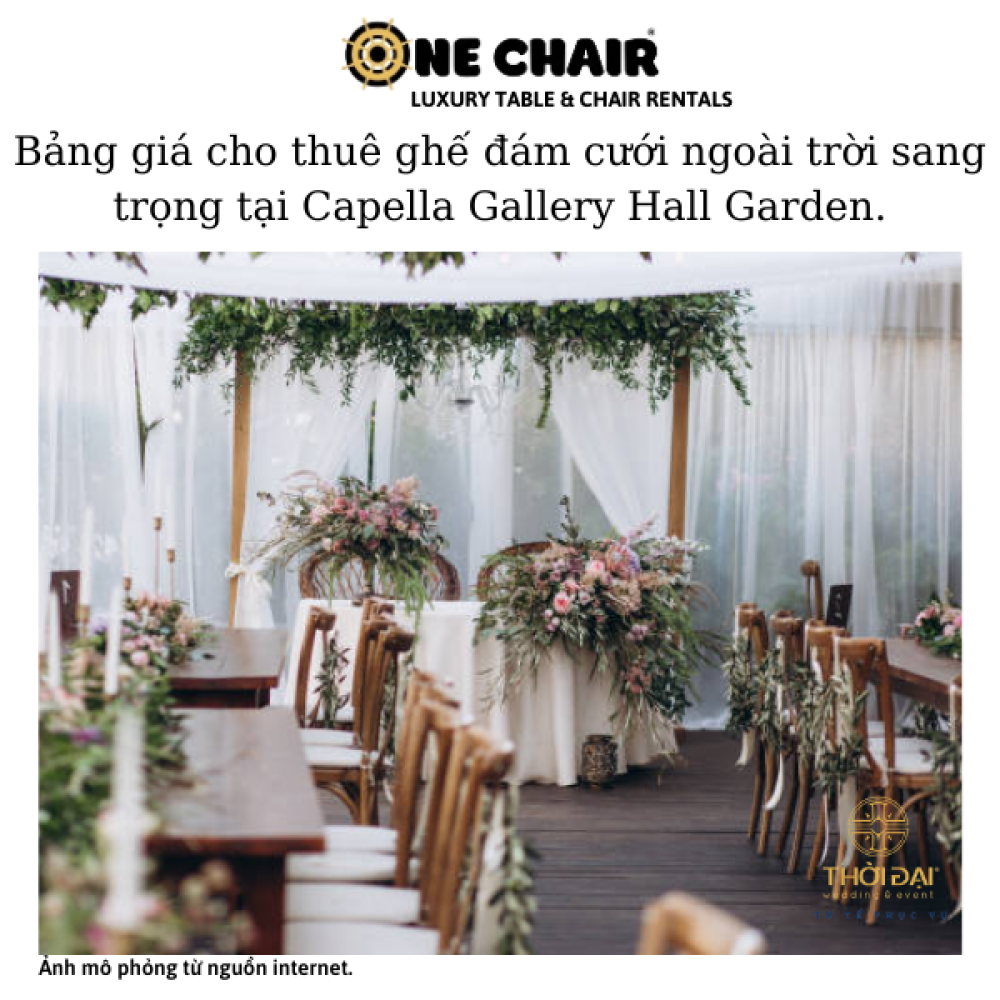 Bảng giá cho thuê ghế đám cưới ngoài trời sang trọng tại Capella Gallery Hall Garden.