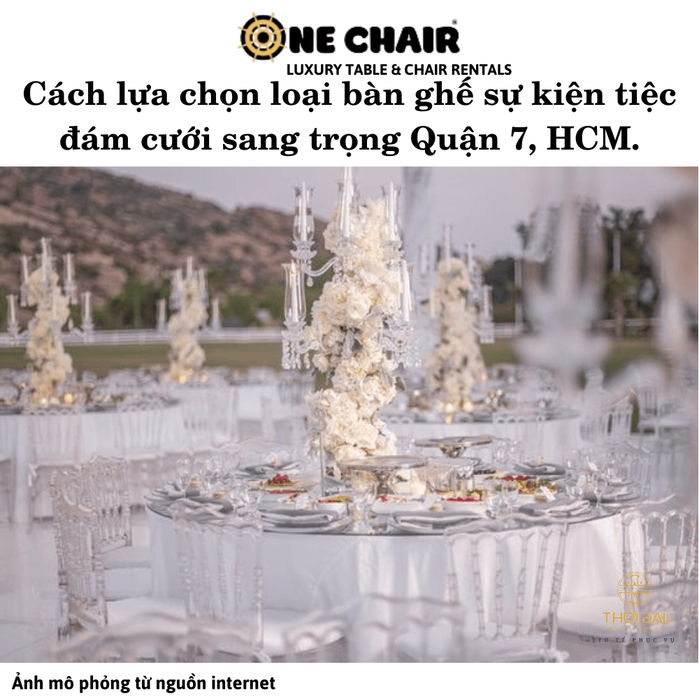Cách lựa chọn loại bàn ghế sự kiện tiệc đám cưới sang trọng Quận 7, HCM.