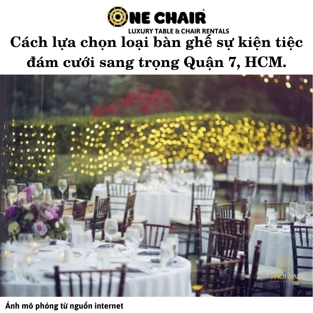 Cách lựa chọn loại bàn ghế sự kiện tiệc đám cưới sang trọng Quận 7, HCM.