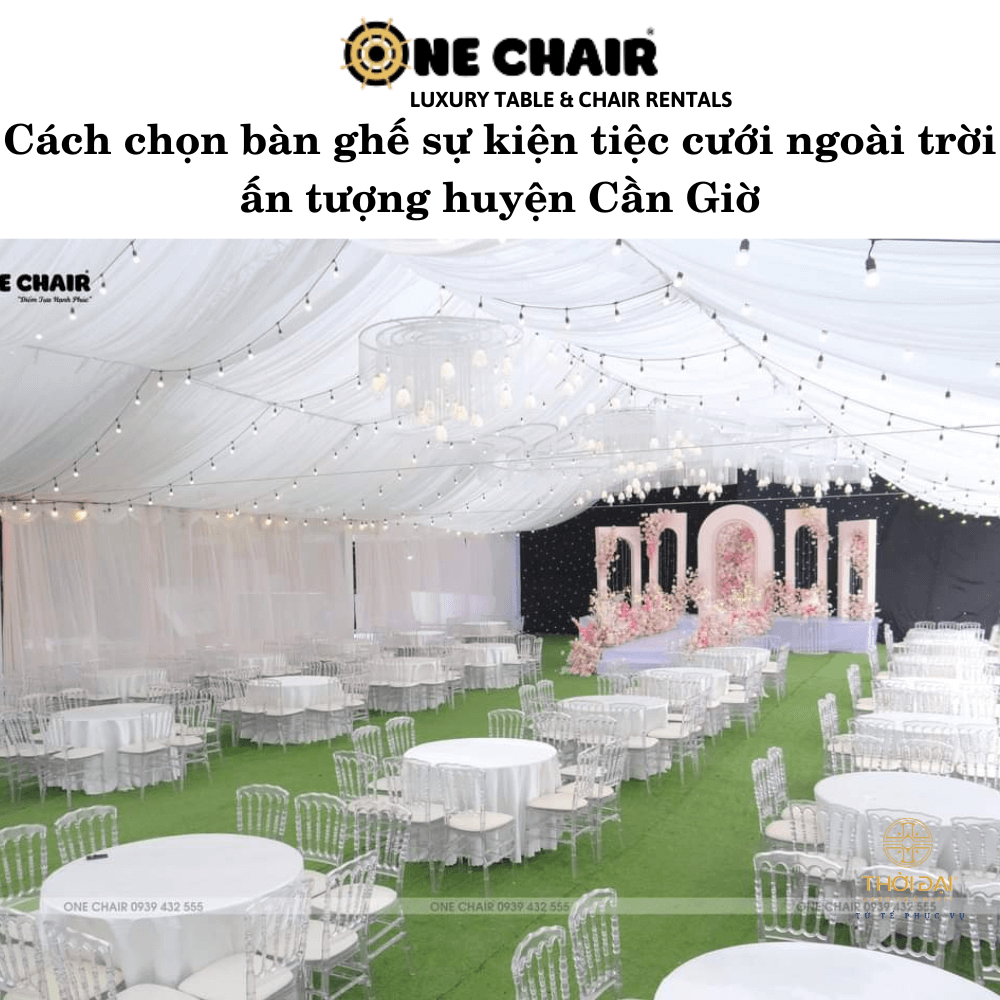 Cách chọn bàn ghế sự kiện tiệc cưới ngoài trời ấn tượng huyện Cần Giờ