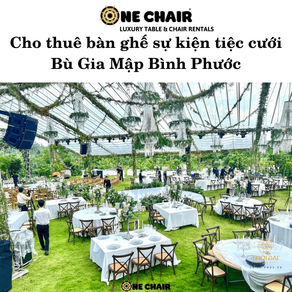 Cho thuê bàn ghế sự kiện tiệc cưới Bù Gia Mập Bình Phước