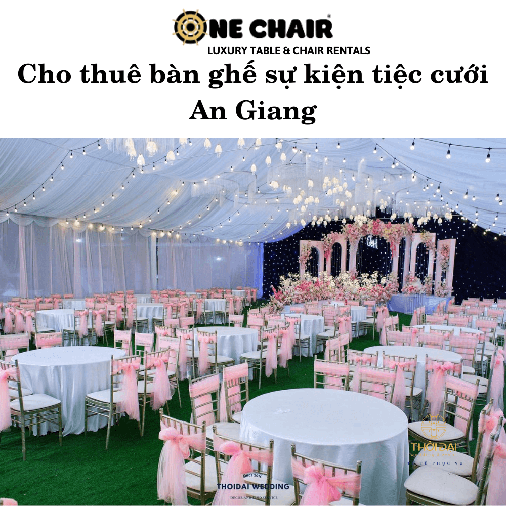 Cho thuê bàn ghế sự kiện tiệc cưới An Giang