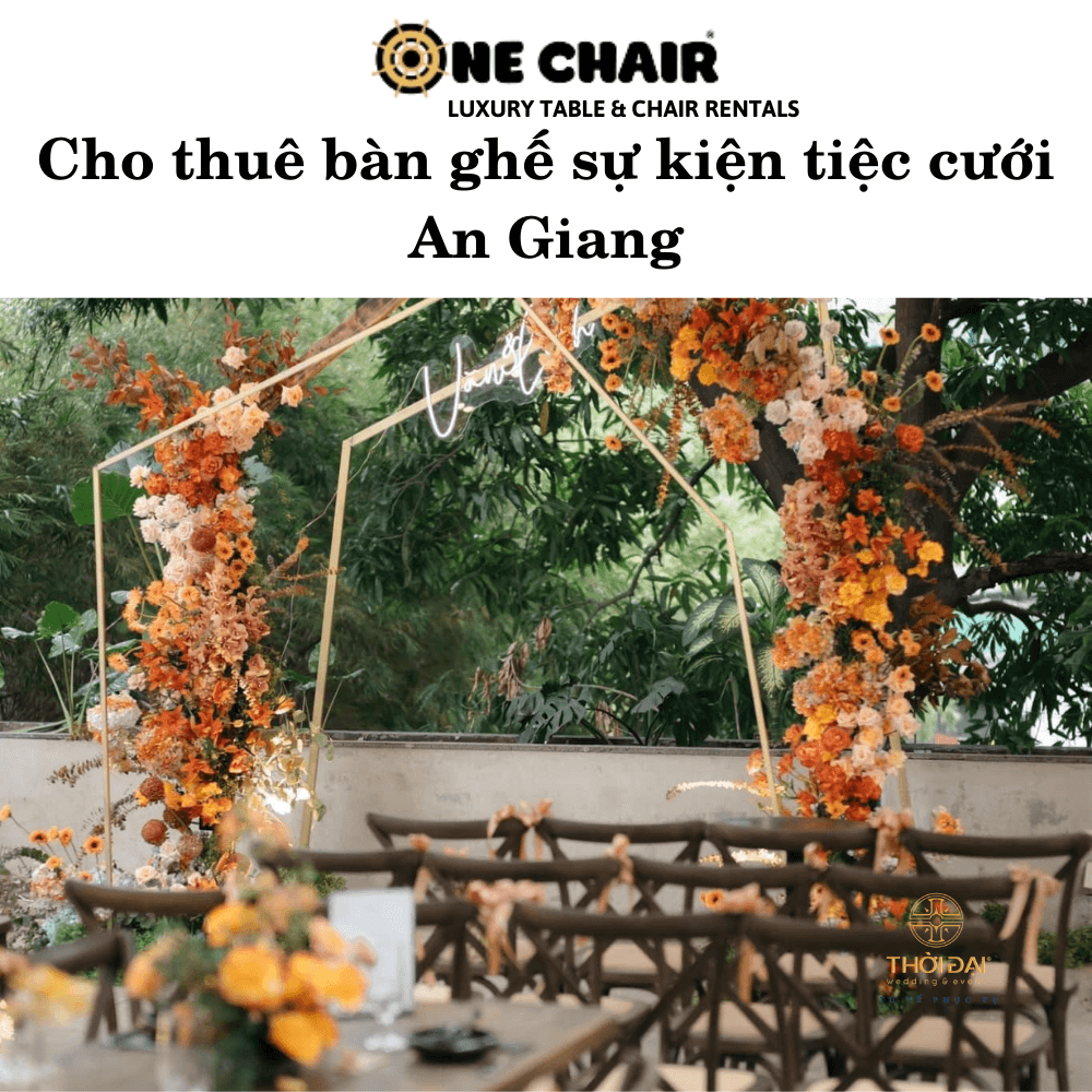 Cho thuê bàn ghế sự kiện tiệc cưới An Giang