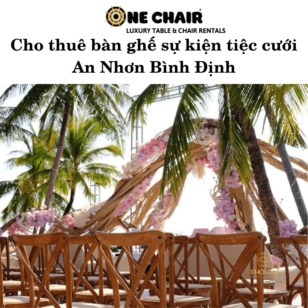 Cho thuê bàn ghế sự kiện tiệc cưới An Nhơn Bình Định