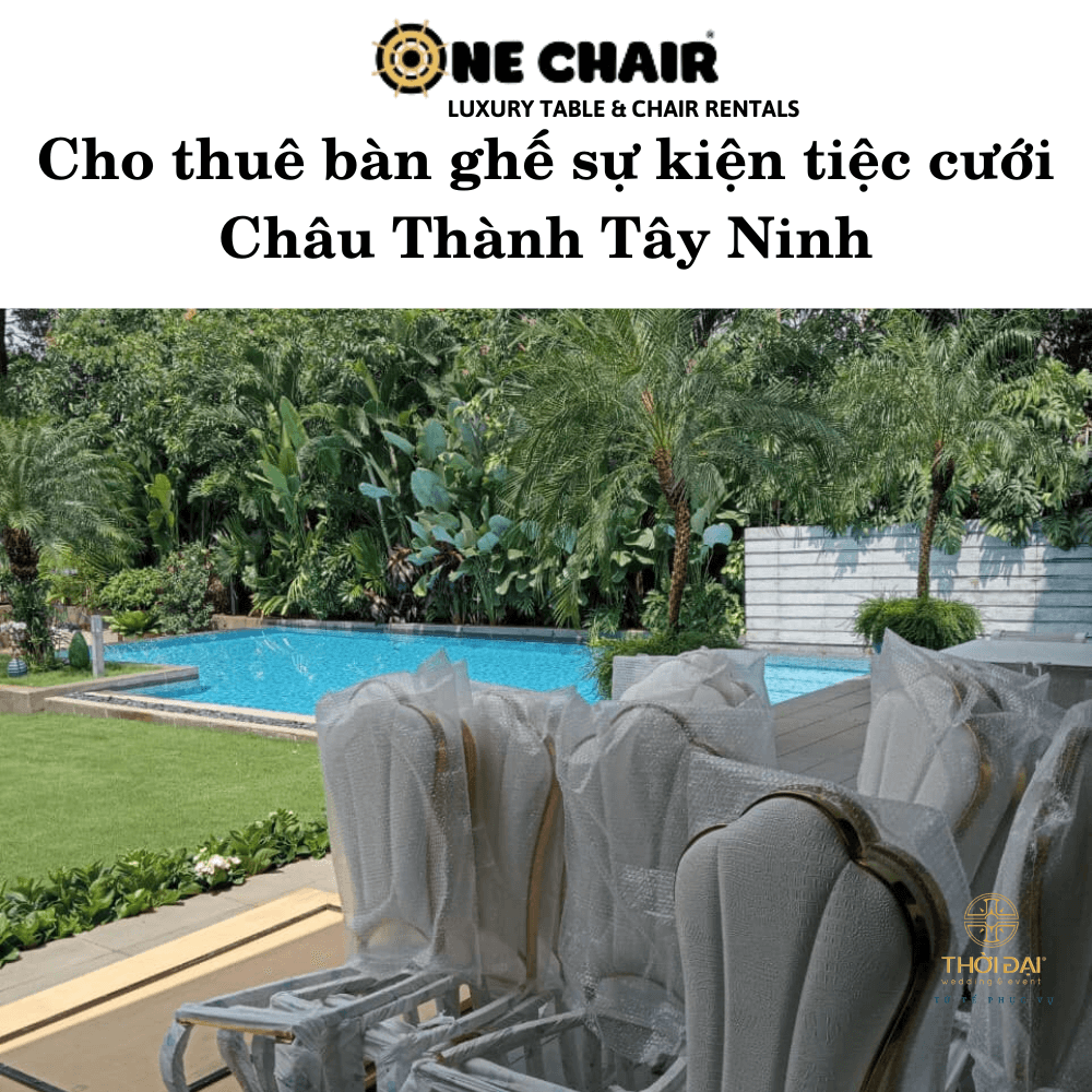 Cho thuê bàn ghế sự kiện tiệc cưới Châu Thành Tây Ninh