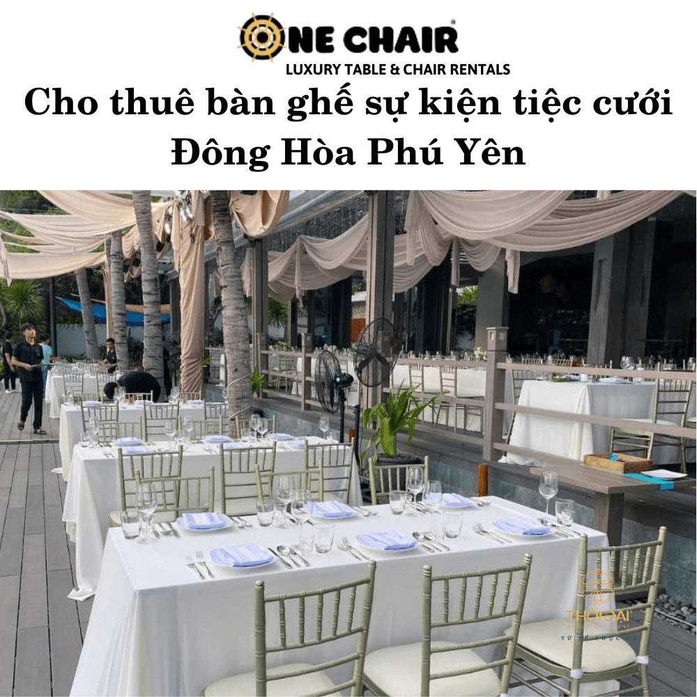 Cho thuê bàn ghế sự kiện tiệc cưới Đông Hòa Phú Yên