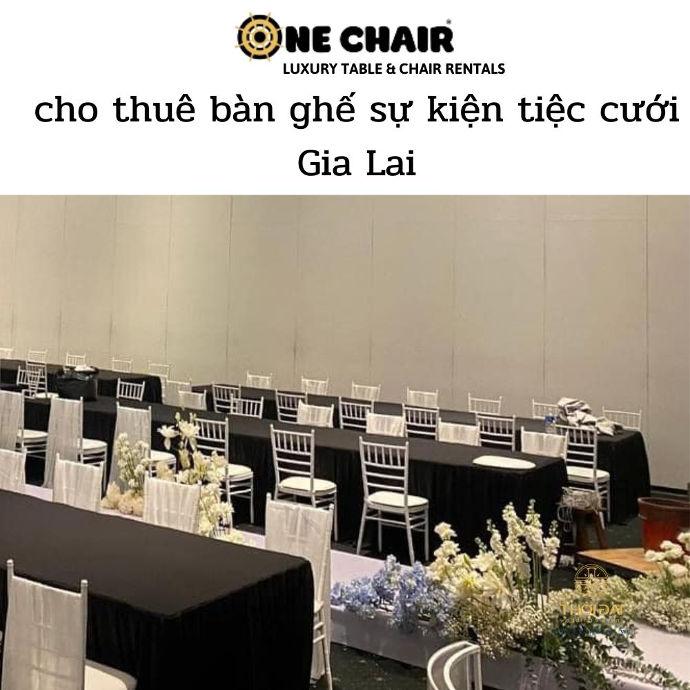 cho thuê bàn ghế sự kiện tiệc cưới Gia Lai