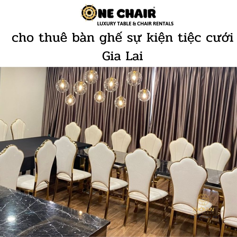 cho thuê bàn ghế sự kiện tiệc cưới Gia Lai