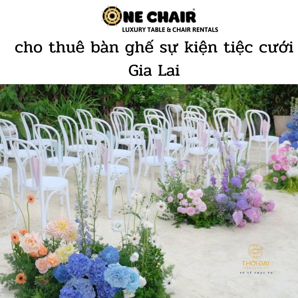 cho thuê bàn ghế sự kiện tiệc cưới Gia Lai