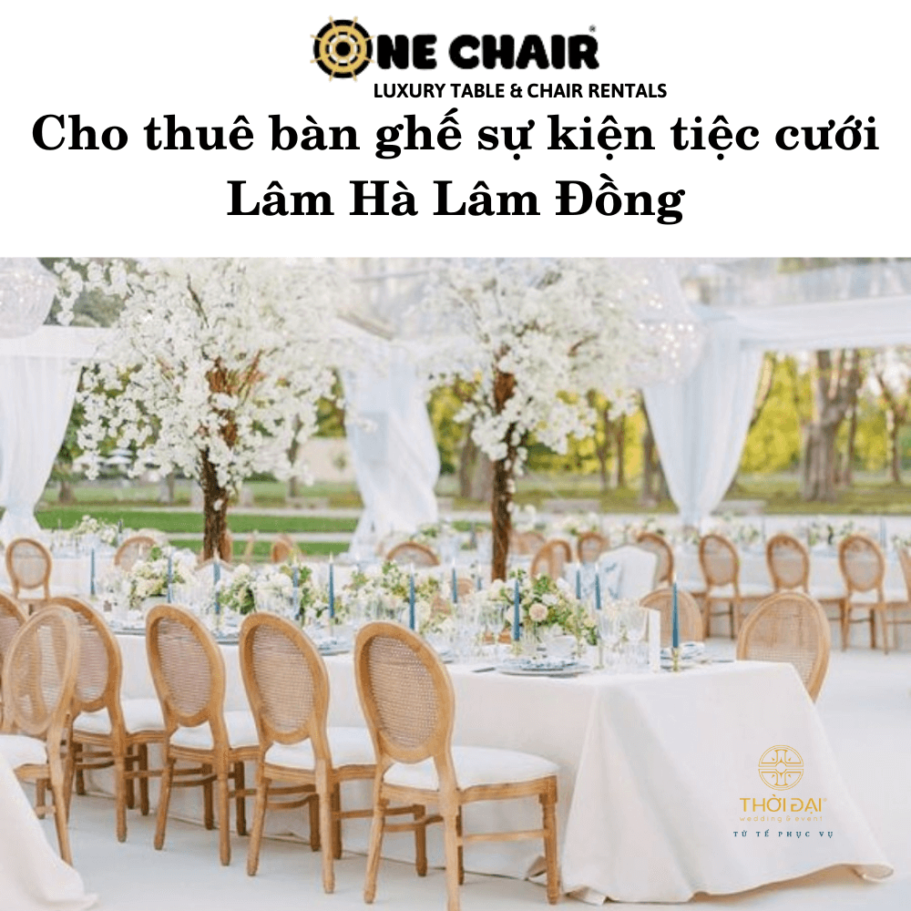 Cho thuê bàn ghế sự kiện tiệc cưới Lâm Hà Lâm Đồng