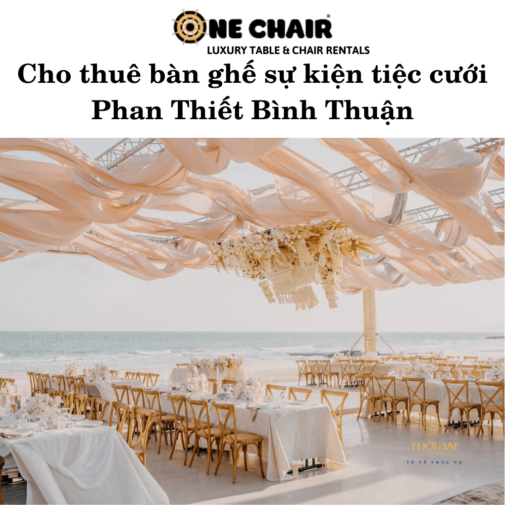 Cho thuê bàn ghế sự kiện tiệc cưới Phan Thiết Bình Thuận