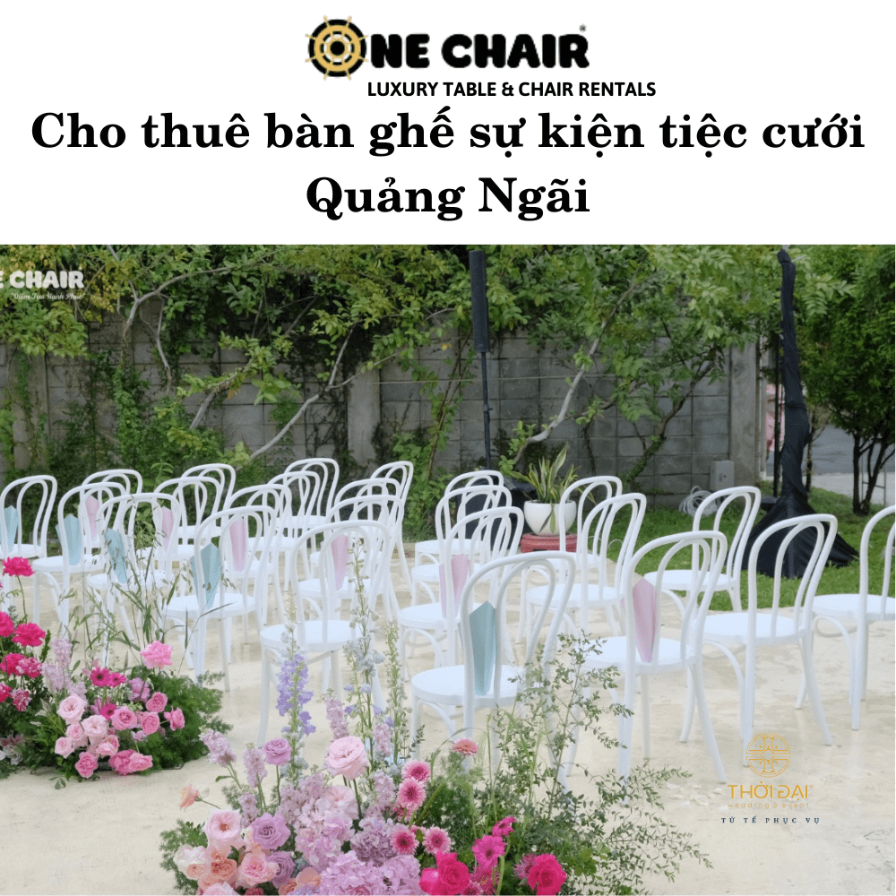 Cho thuê bàn ghế sự kiện tiệc cưới Quảng Ngãi