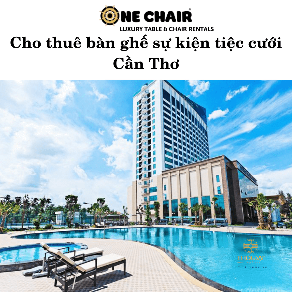 Cho thuê bàn ghế sự kiện tiệc cưới Cần Thơ