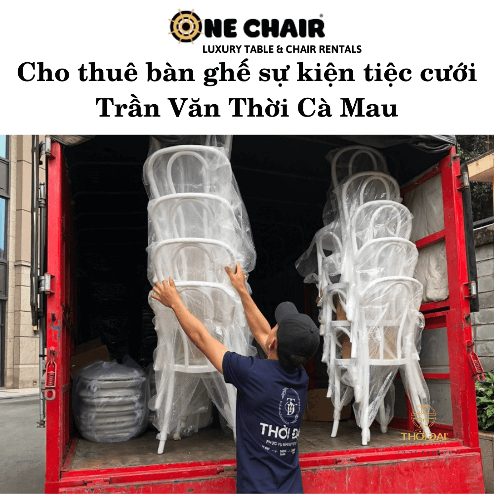 Cho thuê bàn ghế sự kiện tiệc cưới Trần Văn Thời Cà Mau