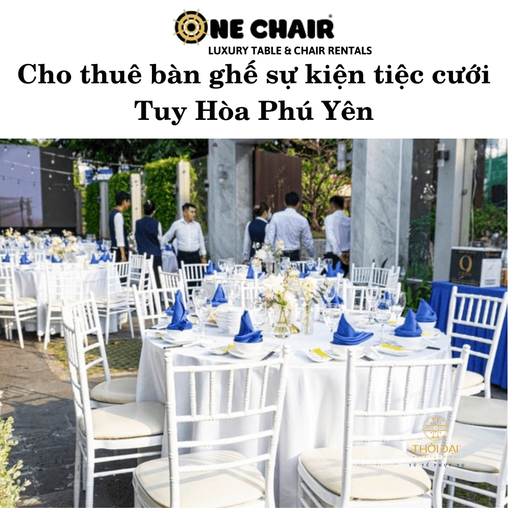 Cho thuê bàn ghế sự kiện tiệc cưới Tuy Hòa Phú Yên