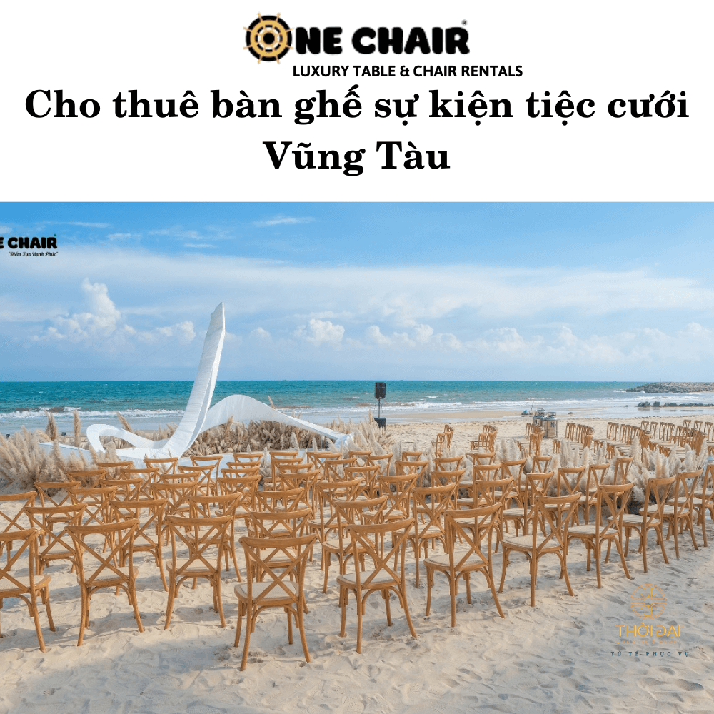 Cho thuê bàn ghế sự kiện tiệc cưới Vũng Tàu