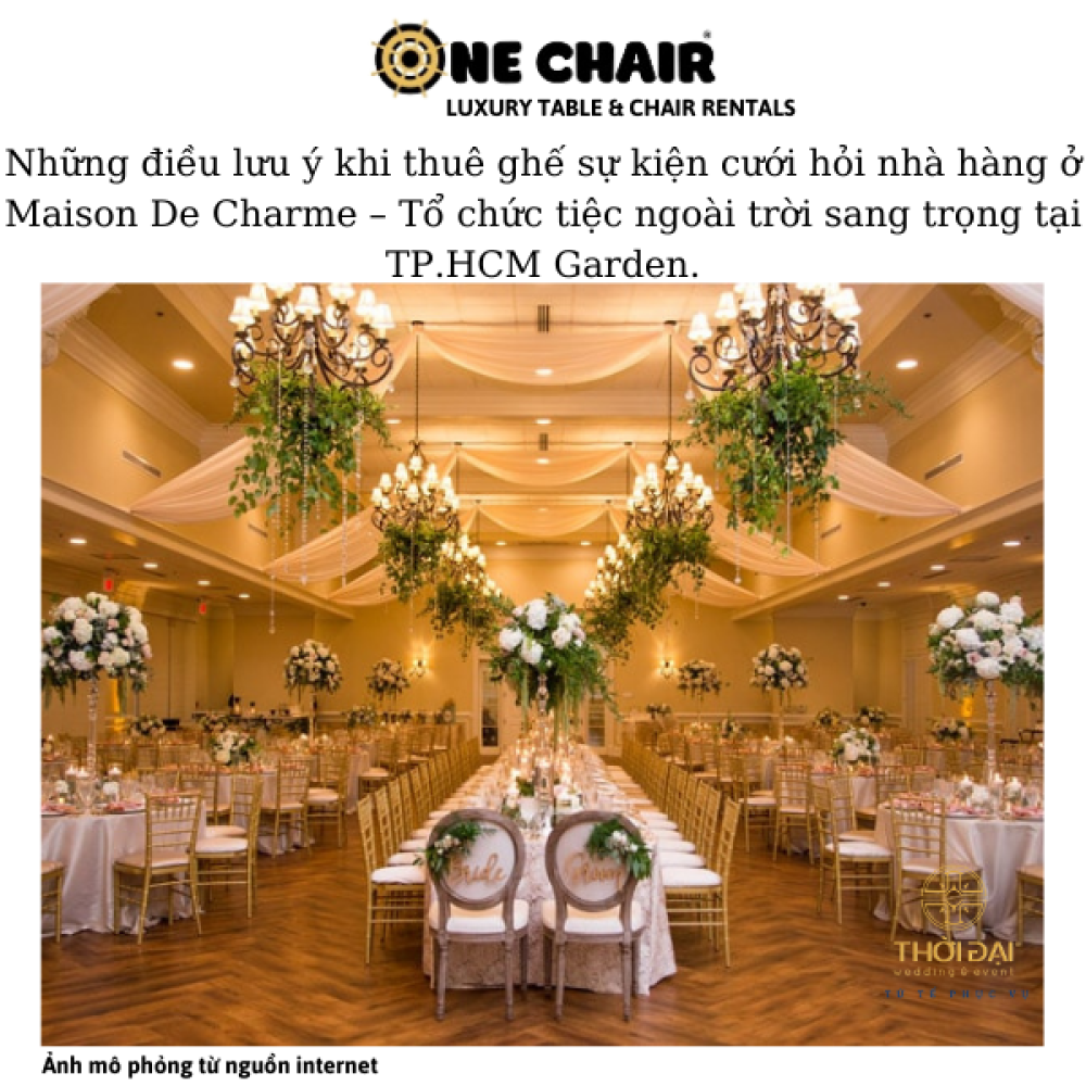 Những điều lưu ý khi thuê ghế sự kiện cưới hỏi nhà hàng ở Maison De Charme – Tổ chức tiệc ngoài trời sang trọng tại TP.HCM Garden.