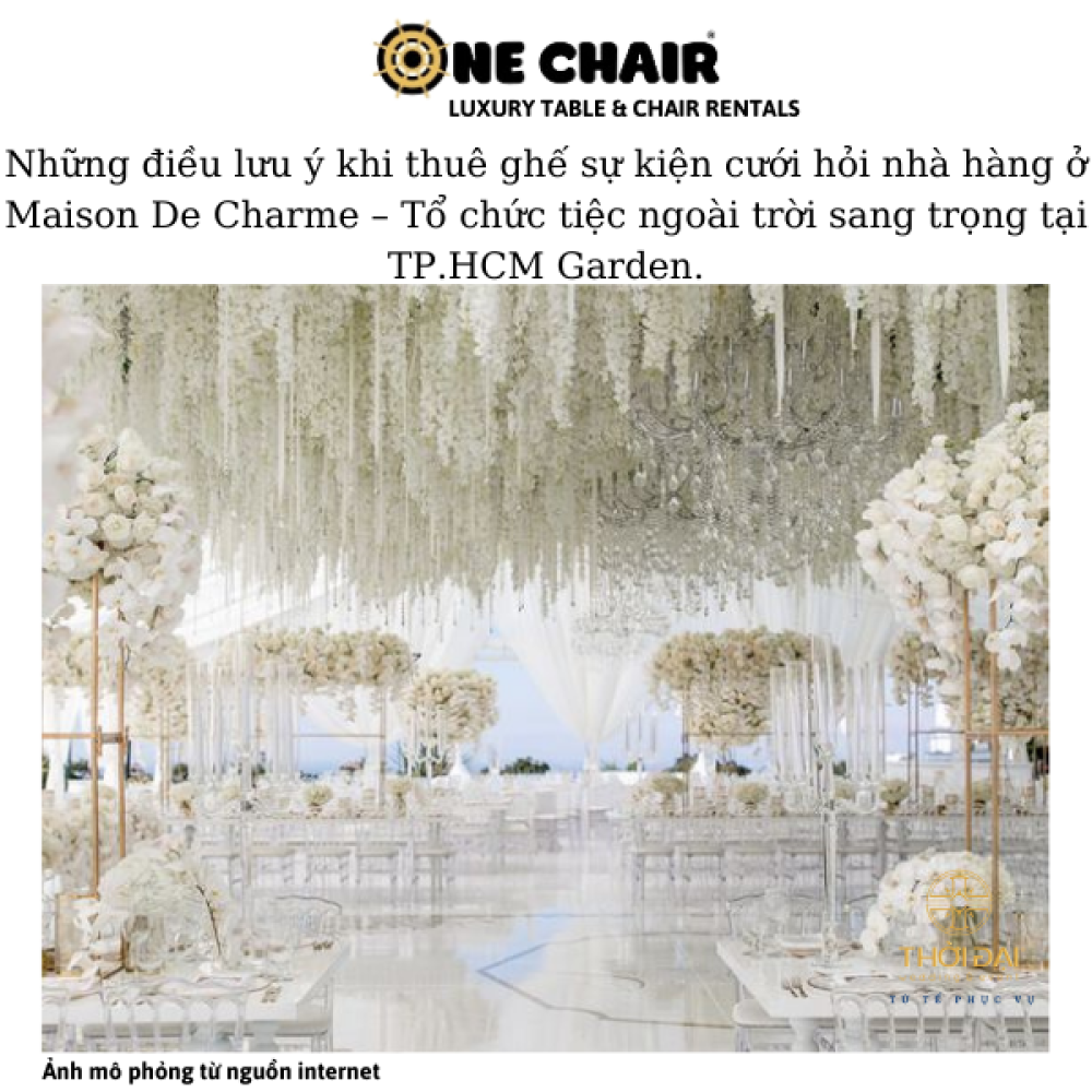 Những điều lưu ý khi thuê ghế sự kiện cưới hỏi nhà hàng ở Maison De Charme – Tổ chức tiệc ngoài trời sang trọng tại TP.HCM Garden.