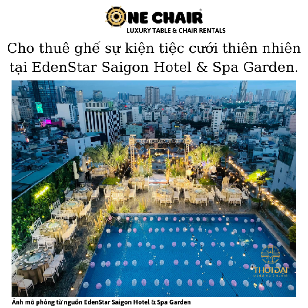 Cho thuê ghế sự kiện tiệc cưới thiên nhiên tại EdenStar Saigon Hotel & Spa Garden.