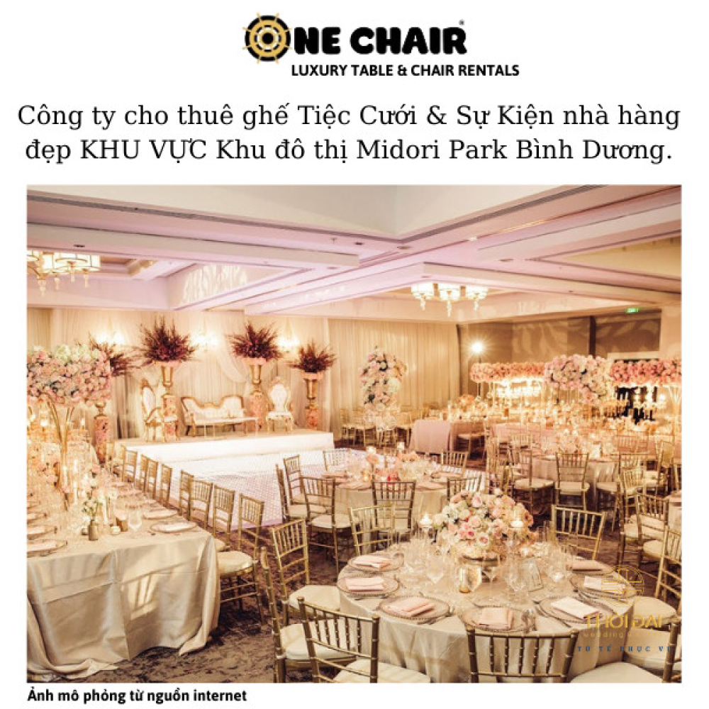 Công ty cho thuê ghế Tiệc Cưới & Sự Kiện nhà hàng đẹp khu vực Khu đô thị Midori Park Bình Dương.