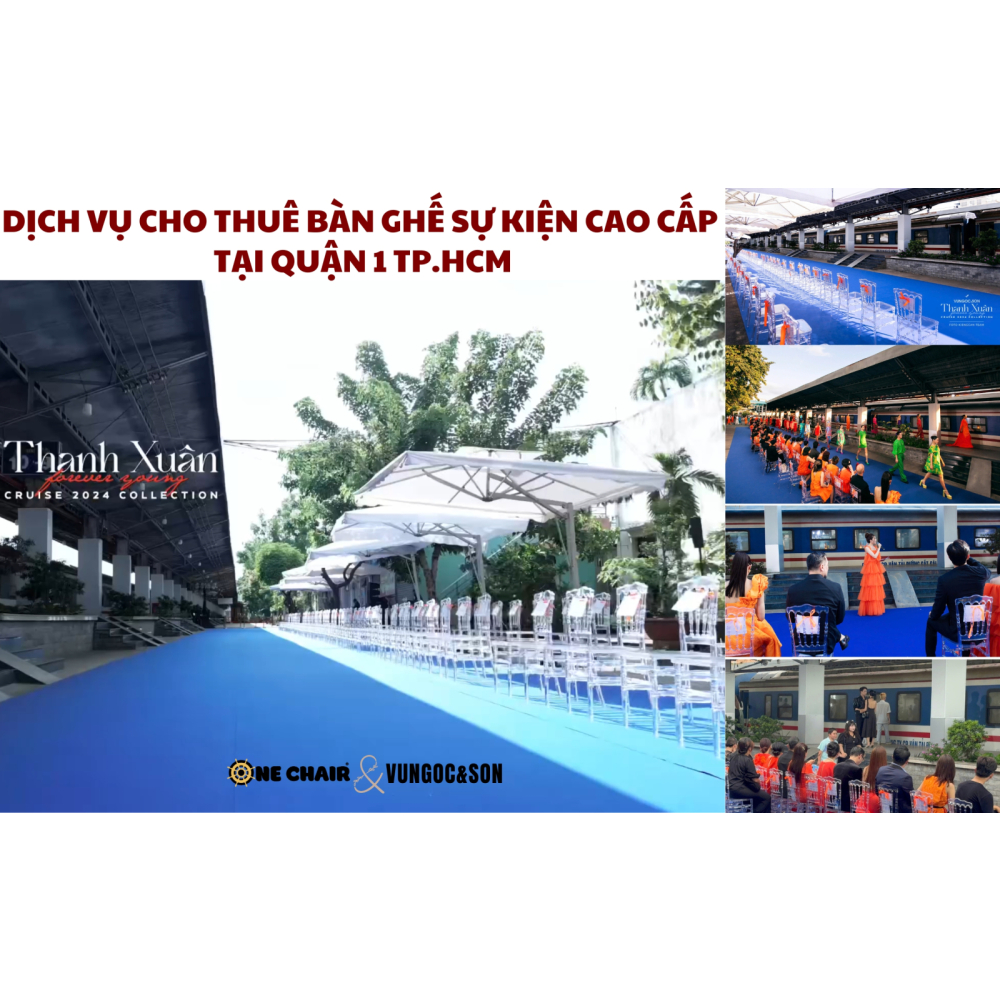 Dịch Vụ Cho Thuê Bàn Ghế Sự Kiện Tại Quận 1 TP.HCM - Cao Cấp, Hiện Đại Và Sang Trọng