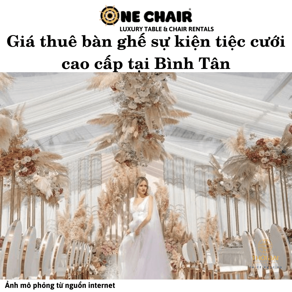 Giá thuê bàn ghế sự kiện tiệc cưới cao cấp tại Bình Tân
