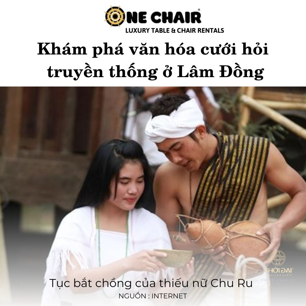 Khám phá văn hóa cưới hỏi truyền thống ở Lâm Đồng