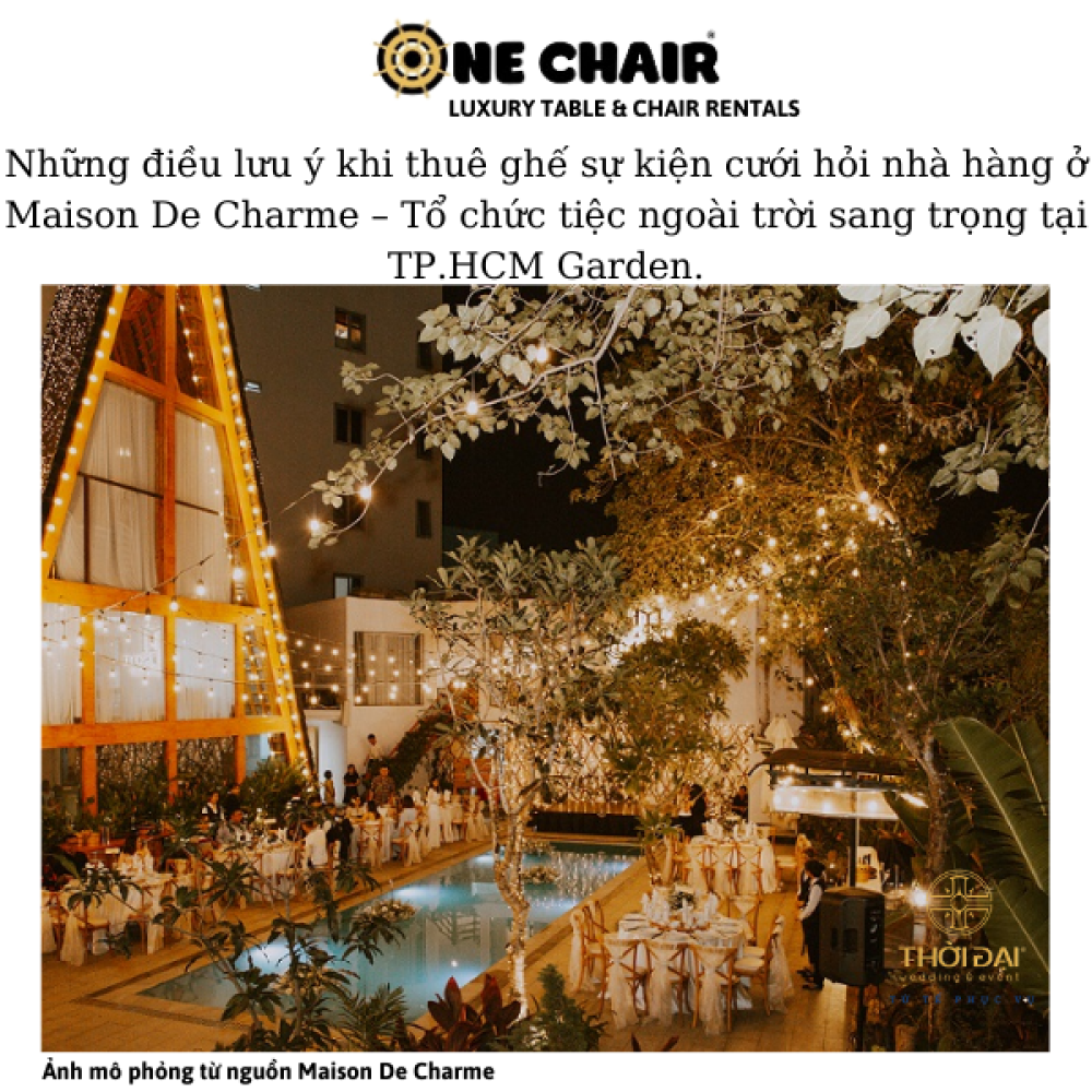 Những điều lưu ý khi thuê ghế sự kiện cưới hỏi nhà hàng ở Maison De Charme – Tổ chức tiệc ngoài trời sang trọng tại TP.HCM Garden.