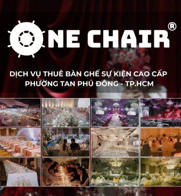 Dịch Vụ Cho Thuê Bàn Ghế Sự Kiện Cao Cấp Tại Phường An Phú Đông, TP.HCM | One Chair