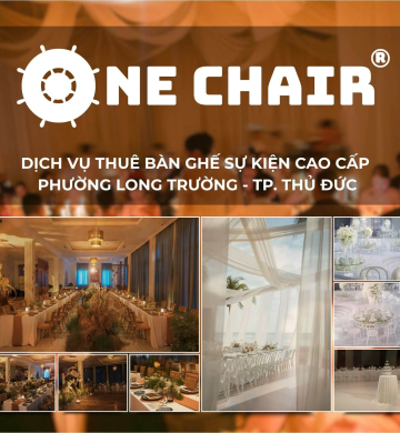 Dịch Vụ Cho Thuê Bàn Ghế Sự Kiện Cao Cấp Phường Long Trường, TP. Thủ Đức - One Chair Nâng Tầm Không Gian Sự Kiện Việt