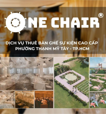 Dịch Vụ Cho Thuê Bàn Ghế Sự Kiện Cao Cấp Tại Phường Thạnh Mỹ Tây - Nâng Tầm Đẳng Cấp Sự Kiện Cùng One Chair