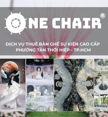 Dịch Vụ Cho Thuê Bàn Ghế Sự Kiện Cao Cấp TP.HCM, Phường Tân Thới Hiệp | One Chair Chất Lượng Dịch Vụ Chuẩn Quốc Tế