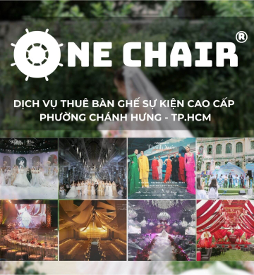 Dịch Vụ Cho Thuê Bàn Ghế Sự Kiện Cao Cấp Tại Phường Chánh Hưng, TP.HCM | One Chair Tận Tâm Từng Chi Tiết Nhỏ