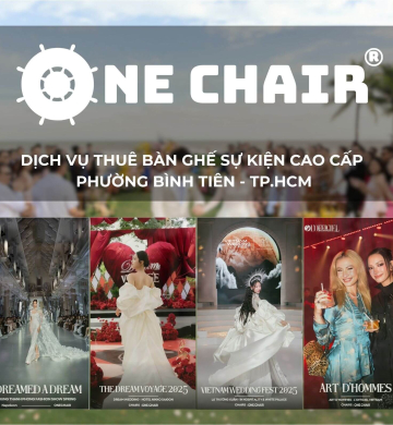 Dịch Vụ Cho Thuê Bàn Ghế Sự Kiện Cao Cấp Tại Phường Bình Tiên, TP.HCM | ONE CHAIR 
