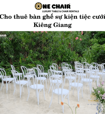 Cho thuê bàn ghế sự kiện tiệc cưới Kiên Giang