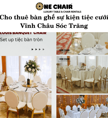 Cho thuê bàn ghế sự kiện tiệc cưới Vĩnh Châu Sóc Trăng