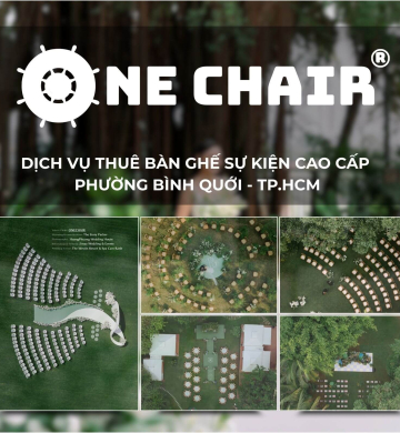 Dịch Vụ Cho Thuê Bàn Ghế Sự Kiện Cao Cấp Phường Bình Quới - TP.HCM | One Chair Kiến Tạo không Gian Đẳng Cấp