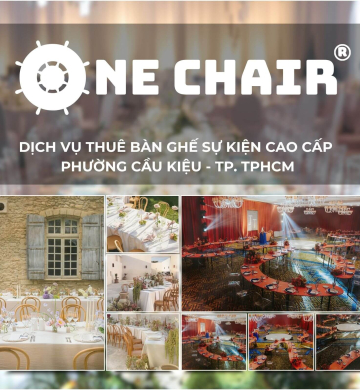 Dịch Vụ Cho Thuê Bàn Ghế Sự Kiện Cao Cấp Phường Cầu Kiệu, TP.HCM | One Chair Kiến Tạo Không Gian Sự Kiện Đẳng Cấp