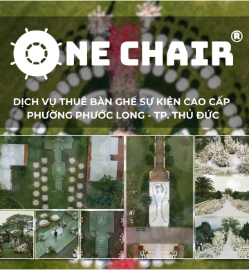 Dịch Vụ Cho Thuê Bàn Ghế Sự Kiện Cao Cấp Phường Phước Long, TP. Thủ Đức | One Chair Đồng Hành Cùng Xu Hướng Sự Kiện Toàn Cầu