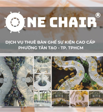 Dịch Vụ Cho Thuê Bàn Ghế Sự Kiện Cao Cấp Phường Tân Tạo, TP.HCM | One Chair Đối Tác Đồng Hành Đáng Tin Cậy