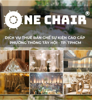Dịch Vụ Cho Thuê Bàn Ghế Sự Kiện Cao Cấp Phường Thông Tây Hội | One Chair Đón Đầu Xu Hướng – Nâng Tầm Không Gian Nghệ Thuật