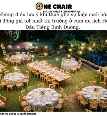 Bàn Ghế Tiệc Cưới I Cho thuê bàn ghế sự kiện chuyên nghiệp tại HCM, Hà Nội